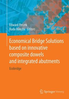 Cover of the book Economical Bridge Solutions based on innovative composite dowels and integrated abutments