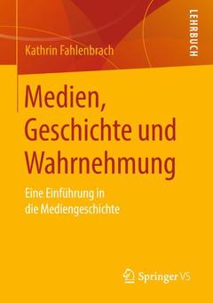 Couverture de l’ouvrage Medien, Geschichte und Wahrnehmung