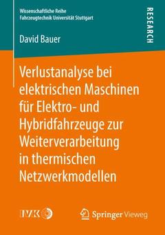 Couverture de l’ouvrage Verlustanalyse bei elektrischen Maschinen für Elektro- und Hybridfahrzeuge zur Weiterverarbeitung in thermischen Netzwerkmodellen