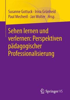 Couverture de l’ouvrage Sehen lernen und verlernen: Perspektiven pädagogischer Professionalisierung