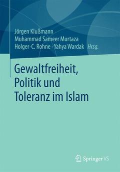 Couverture de l’ouvrage Gewaltfreiheit, Politik und Toleranz im Islam