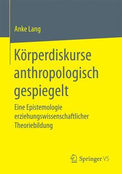 Couverture de l’ouvrage Körperdiskurse anthropologisch gespiegelt
