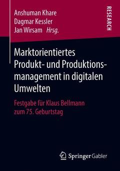 Cover of the book Marktorientiertes Produkt- und Produktionsmanagement in digitalen Umwelten