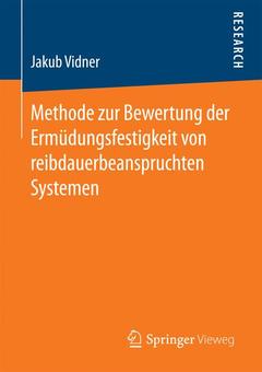 Couverture de l’ouvrage Methode zur Bewertung der Ermüdungsfestigkeit von reibdauerbeanspruchten Systemen