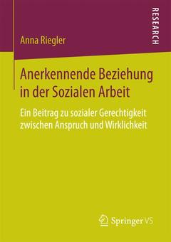 Cover of the book Anerkennende Beziehung in der Sozialen Arbeit