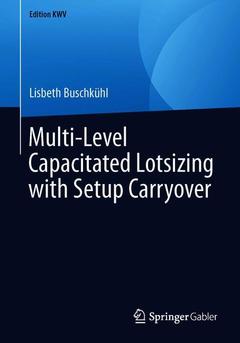 Cover of the book Multi-Level Capacitated Lotsizing with Setup Carryover