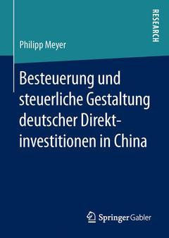 Couverture de l’ouvrage Besteuerung und steuerliche Gestaltung deutscher Direktinvestitionen in China