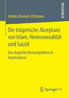 Couverture de l’ouvrage Die trügerische Akzeptanz von Islam, Homosexualität und Suizid