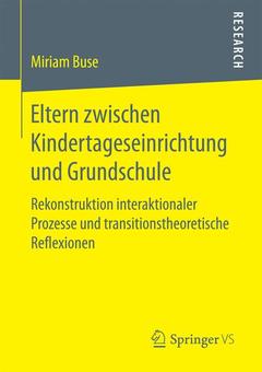 Couverture de l’ouvrage Eltern zwischen Kindertageseinrichtung und Grundschule