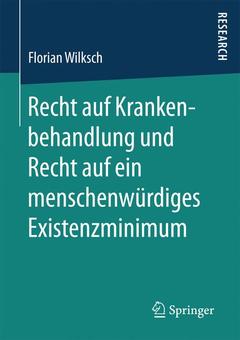 Cover of the book Recht auf Krankenbehandlung und Recht auf ein menschenwürdiges Existenzminimum