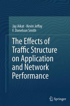 Cover of the book The Effects of Traffic Structure on Application and Network Performance