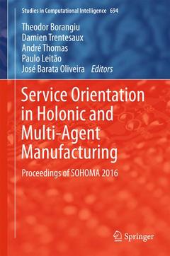 Couverture de l’ouvrage Service Orientation in Holonic and Multi-Agent Manufacturing 