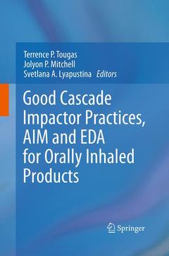 Cover of the book Good Cascade Impactor Practices, AIM and EDA for Orally Inhaled Products