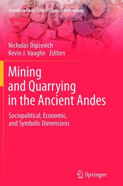 Couverture de l’ouvrage Mining and Quarrying in the Ancient Andes