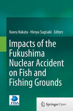 Couverture de l’ouvrage Impacts of the Fukushima Nuclear Accident on Fish and Fishing Grounds