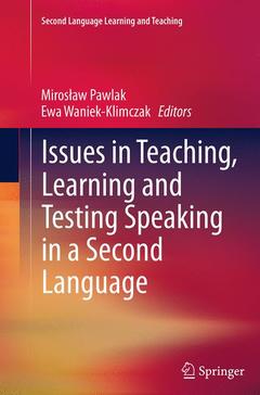 Couverture de l’ouvrage Issues in Teaching, Learning and Testing Speaking in a Second Language