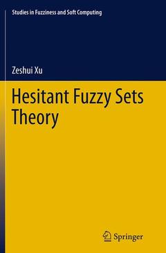 Couverture de l’ouvrage Hesitant Fuzzy Sets Theory