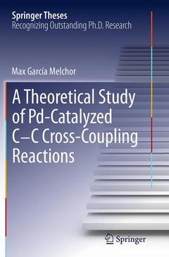 Couverture de l’ouvrage A Theoretical Study of Pd-Catalyzed C-C Cross-Coupling Reactions