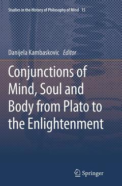 Couverture de l’ouvrage Conjunctions of Mind, Soul and Body from Plato to the Enlightenment