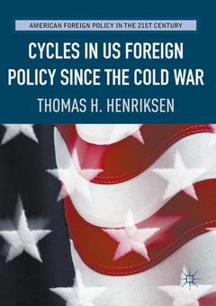 Couverture de l’ouvrage Cycles in US Foreign Policy since the Cold War