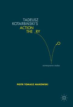 Couverture de l’ouvrage Tadeusz Kotarbiński’s Action Theory