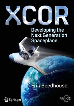 Cover of the book XCOR, Developing the Next Generation Spaceplane