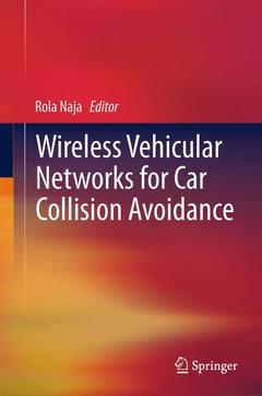 Couverture de l’ouvrage Wireless Vehicular Networks for Car Collision Avoidance