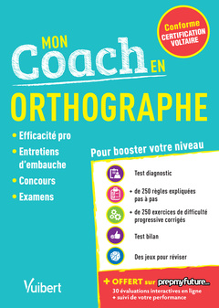 Couverture de l’ouvrage Mon coach en Orthographe - Conforme à la Certification Voltaire