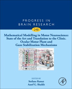 Couverture de l’ouvrage Mathematical Modelling in Motor Neuroscience: State of the Art and Translation to the Clinic. Ocular Motor Plant and Gaze Stabilization Mechanisms