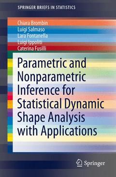 Couverture de l’ouvrage Parametric and Nonparametric Inference for Statistical Dynamic Shape Analysis with Applications