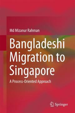Couverture de l’ouvrage Bangladeshi Migration to Singapore