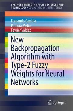 Couverture de l’ouvrage New Backpropagation Algorithm with Type-2 Fuzzy Weights for Neural Networks