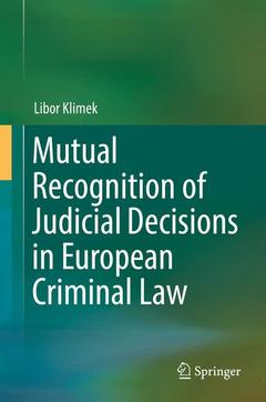 Couverture de l’ouvrage Mutual Recognition of Judicial Decisions in European Criminal Law