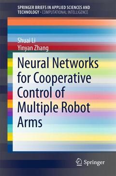 Couverture de l’ouvrage Neural Networks for Cooperative Control of Multiple Robot Arms