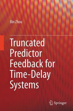 Couverture de l’ouvrage Truncated Predictor Feedback for Time-Delay Systems