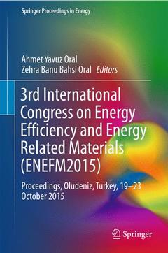 Cover of the book 3rd International Congress on Energy Efficiency and Energy Related Materials (ENEFM2015)