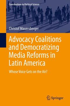 Couverture de l’ouvrage Advocacy Coalitions and Democratizing Media Reforms in Latin America