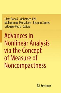 Couverture de l’ouvrage Advances in Nonlinear Analysis via the Concept of Measure of Noncompactness