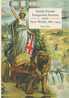 Couverture de l’ouvrage British Female Emigration Societies and the New World, 1860-1914