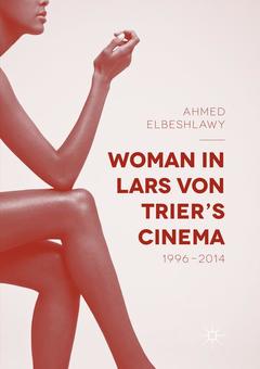 Couverture de l’ouvrage Woman in Lars von Trier’s Cinema, 1996–2014