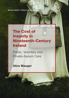 Couverture de l’ouvrage The Cost of Insanity in Nineteenth-Century Ireland