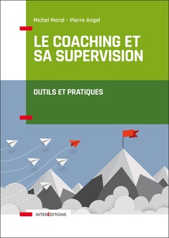 Couverture de l’ouvrage Le coaching et sa supervision - Outils et pratiques
