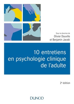 Couverture de l’ouvrage 10 entretiens en psychologie clinique de l'adulte - 2e éd.