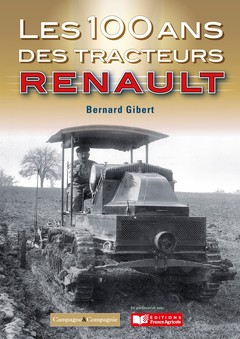 Couverture de l’ouvrage Les 100 ans des tracteurs Renault