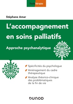 Couverture de l’ouvrage L'accompagnement en soins palliatifs - Approche psychanalytique