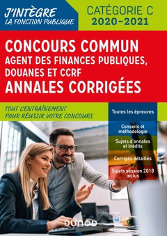 Couverture de l’ouvrage Concours Commun Agent des Finances Publiques Douanes et CCRF - Annales corrigées - Concours 2019/20