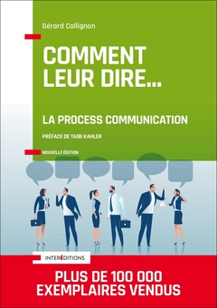 Couverture de l’ouvrage Comment leur dire... La Process Communication - 3e éd.