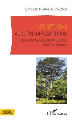 Couverture de l’ouvrage Les Beti/Baki au coeur du Cameroun