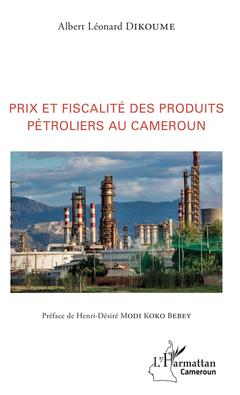 Couverture de l’ouvrage Prix et fiscalité des produits pétroliers au Cameroun
