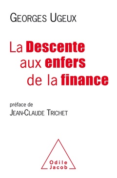 Couverture de l’ouvrage La Descente aux enfers de la finance